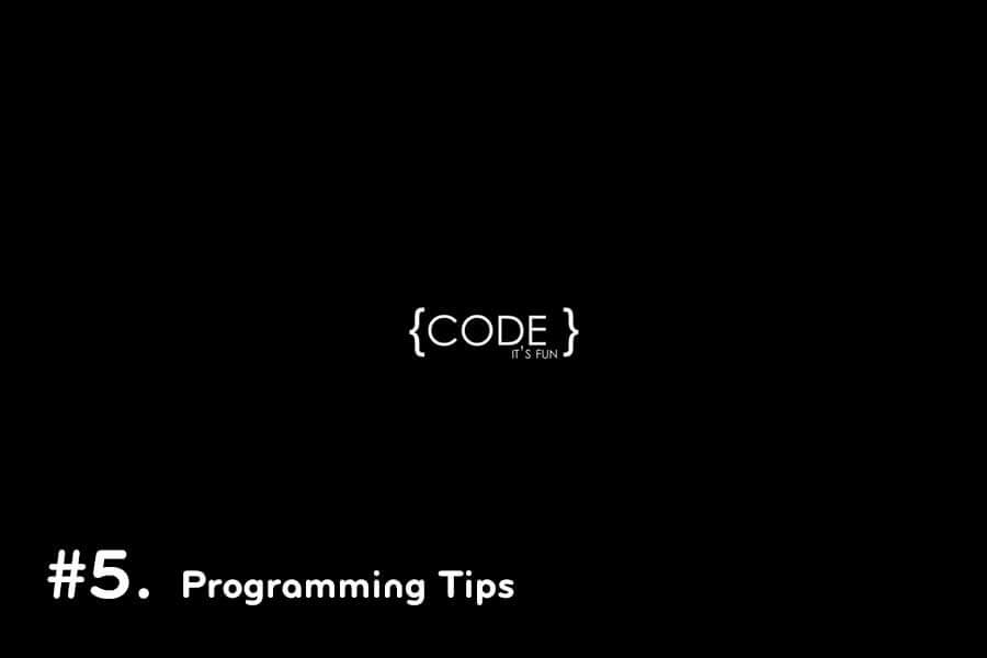 Programming Tips