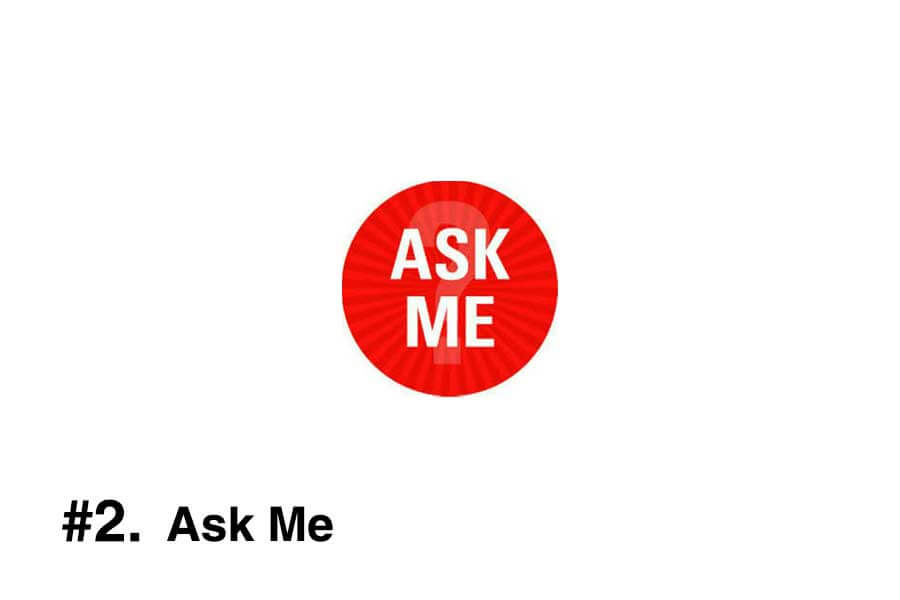 Ask Me