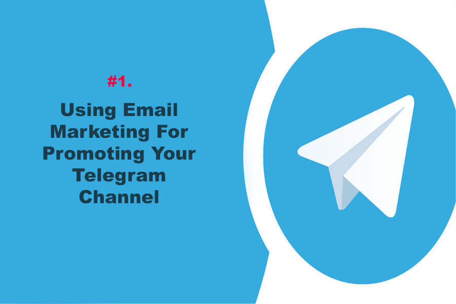 Using Email Marketing For Promoting Your Telegram Channel