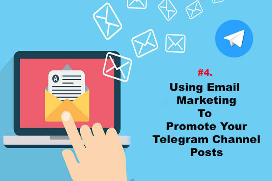 Using Email Marketing To Promote Your Telegram Channel Posts