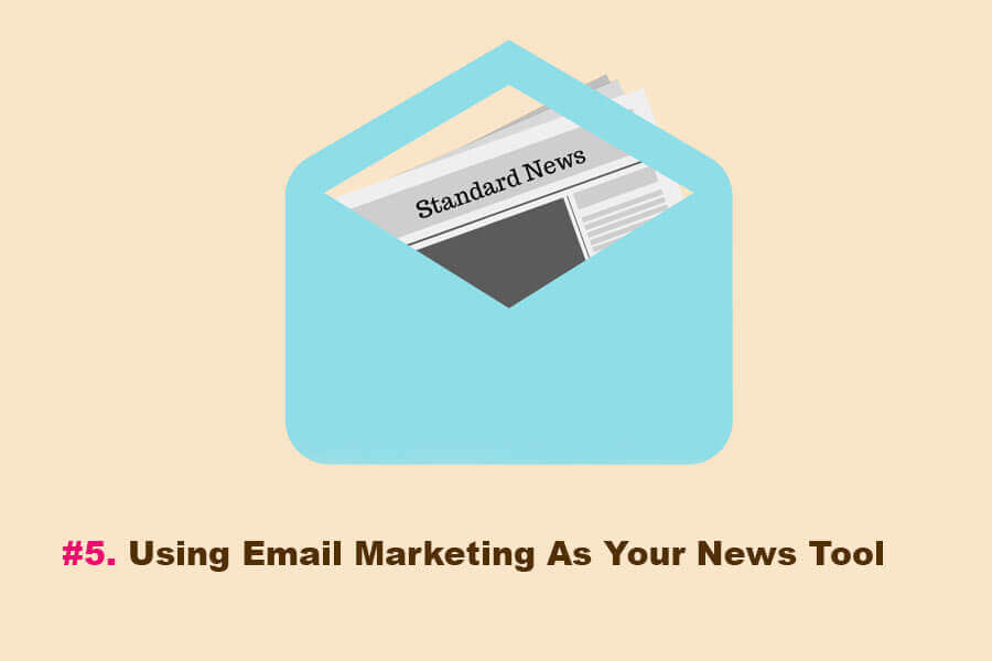 Using Email Marketing As Your News Tool