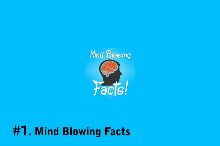 Mind Blowing Facts