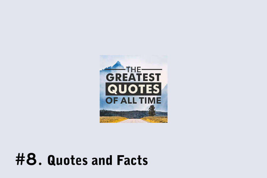 Quotes and Facts